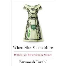 When She Makes More: 10 Rules for Breadwinning Women by Farnoosh Torabi