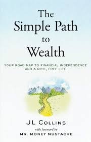 Buy The Simple Path to Wealth: Your Road Map to Financial Independence and a  Rich, Free Life Book Online at Low Prices in India | The Simple Path to  Wealth: Your Road