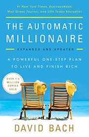 Amazon.com: The Automatic Millionaire, Expanded and Updated: A Powerful  One-Step Plan to Live and Finish Rich eBook: Bach, David: Kindle Store