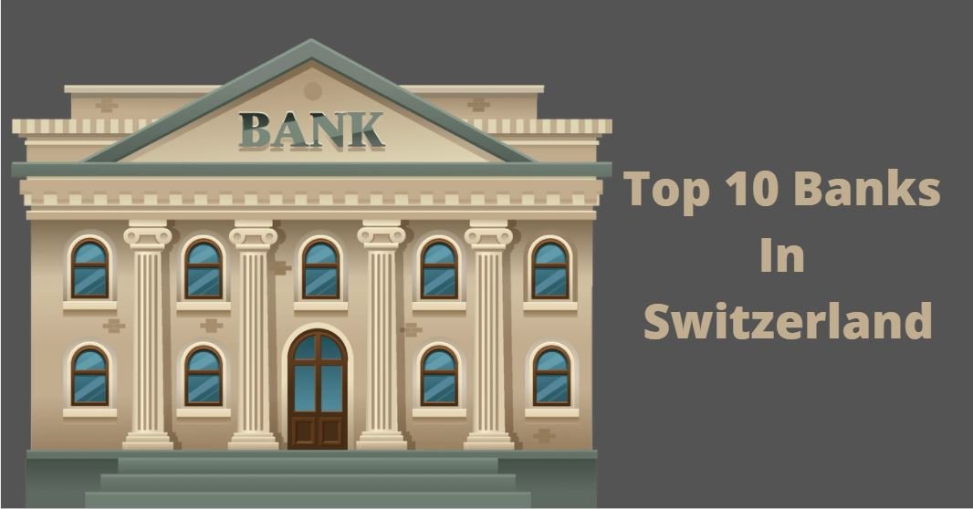 Top 10 Banks in Switzerland