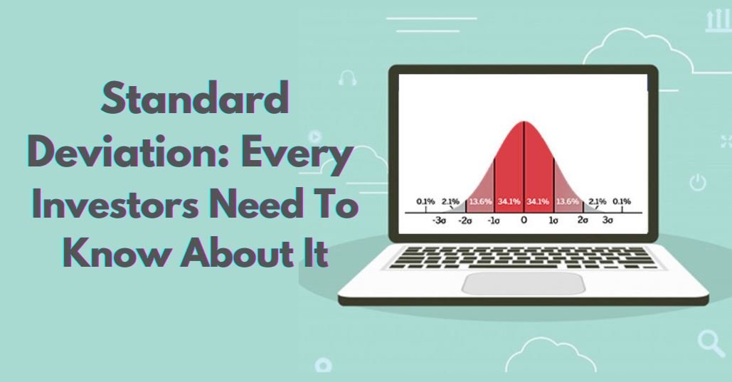 Standard Deviation: Every Investors Need To Know About It