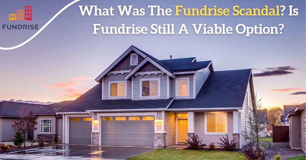 What Was The Fundrise Scandal? Is Fundrise Still A Viable Option?