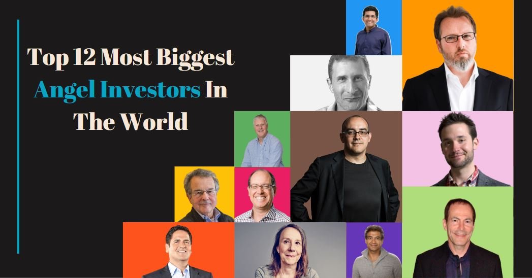 Top 12 Most Biggest Angel Investors In The World
