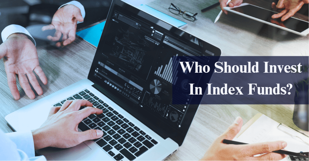 Who Should Invest In Index Funds?