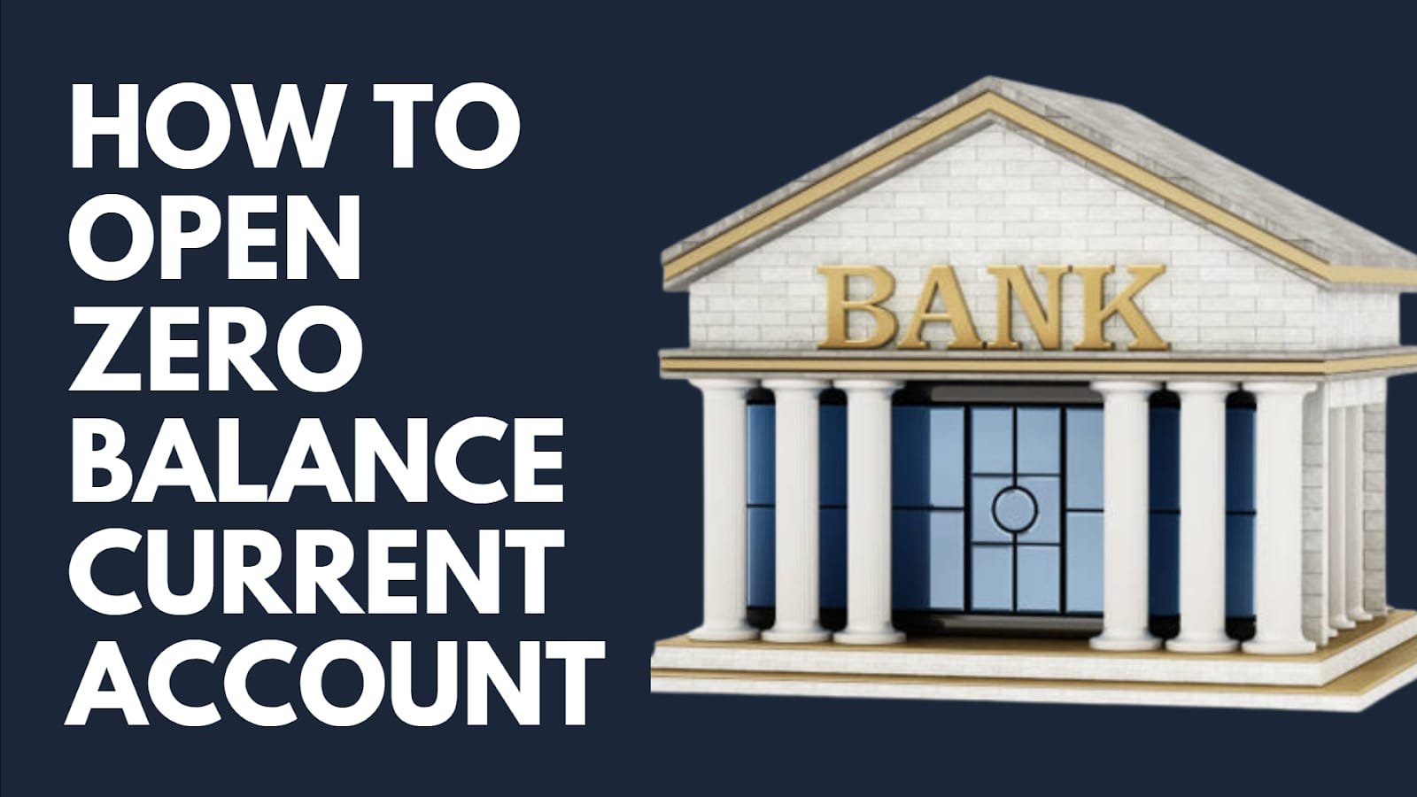Zero Balance Current Account: Your Guide to Opening It Online